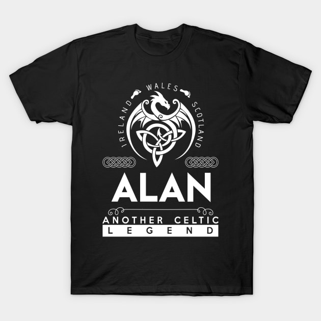 Alan Name T Shirt - Another Celtic Legend Alan Dragon Gift Item T-Shirt by harpermargy8920